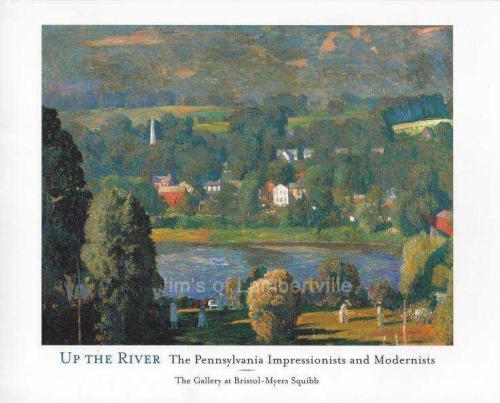 "Up the River: The Pennsylvania Impressionist and Modernists" by The Gallery at Bristol-Myers Squibb